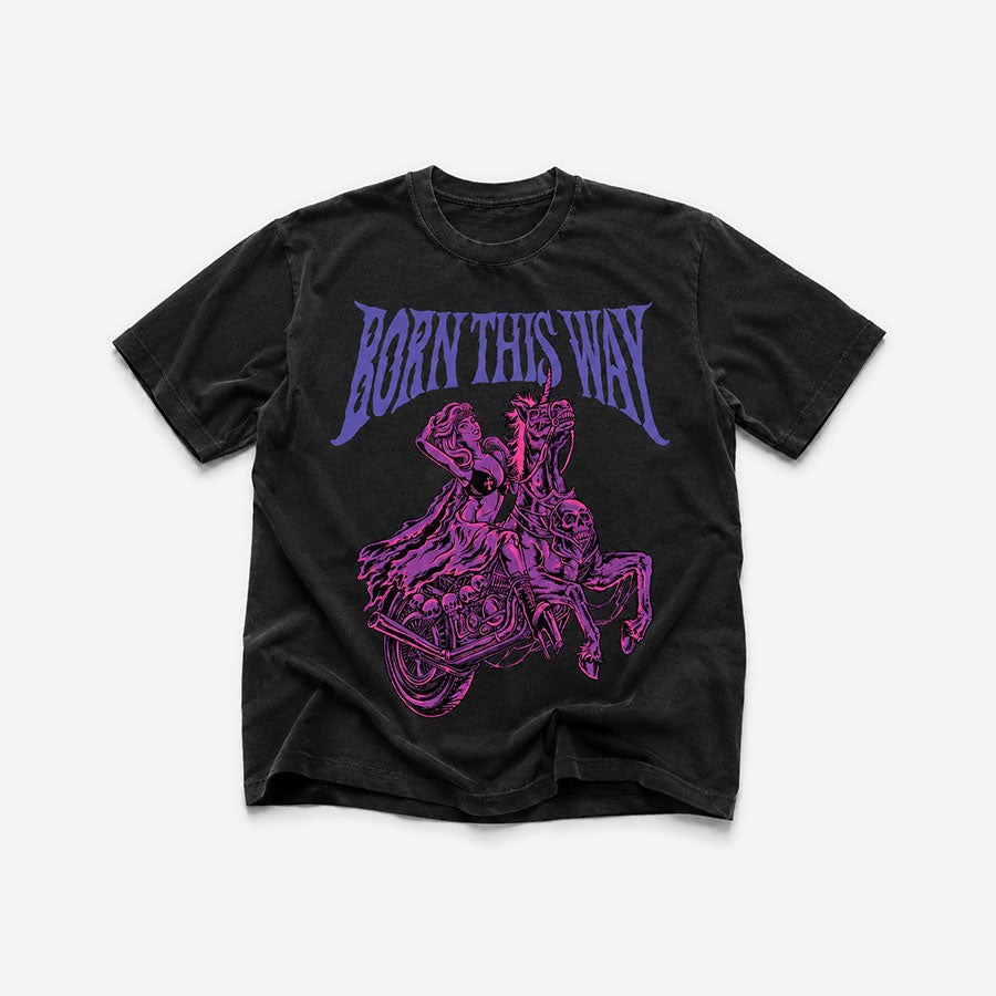 BORN THIS WAY TEE
